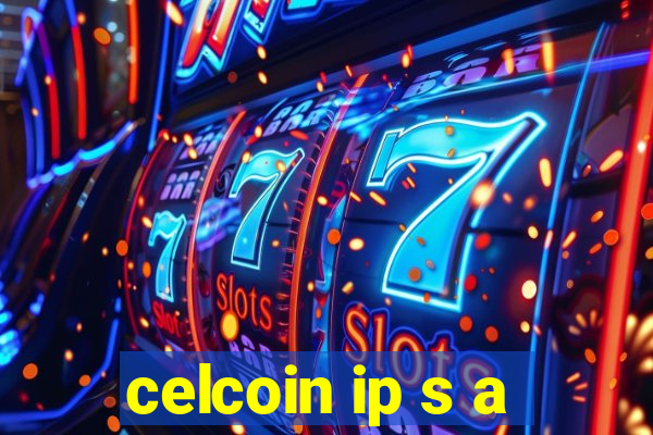 celcoin ip s a